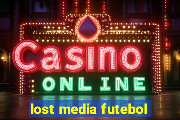 lost media futebol